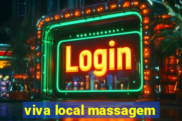 viva local massagem